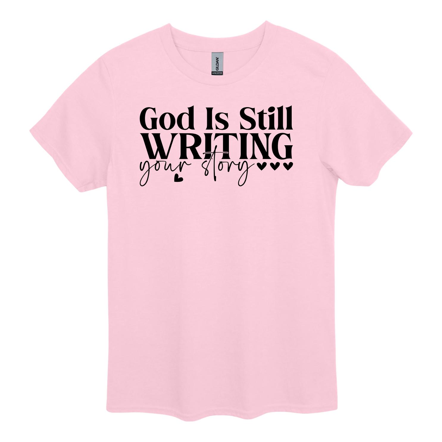GOD IS STILL WRITING YOUR STORY T-SHIRT