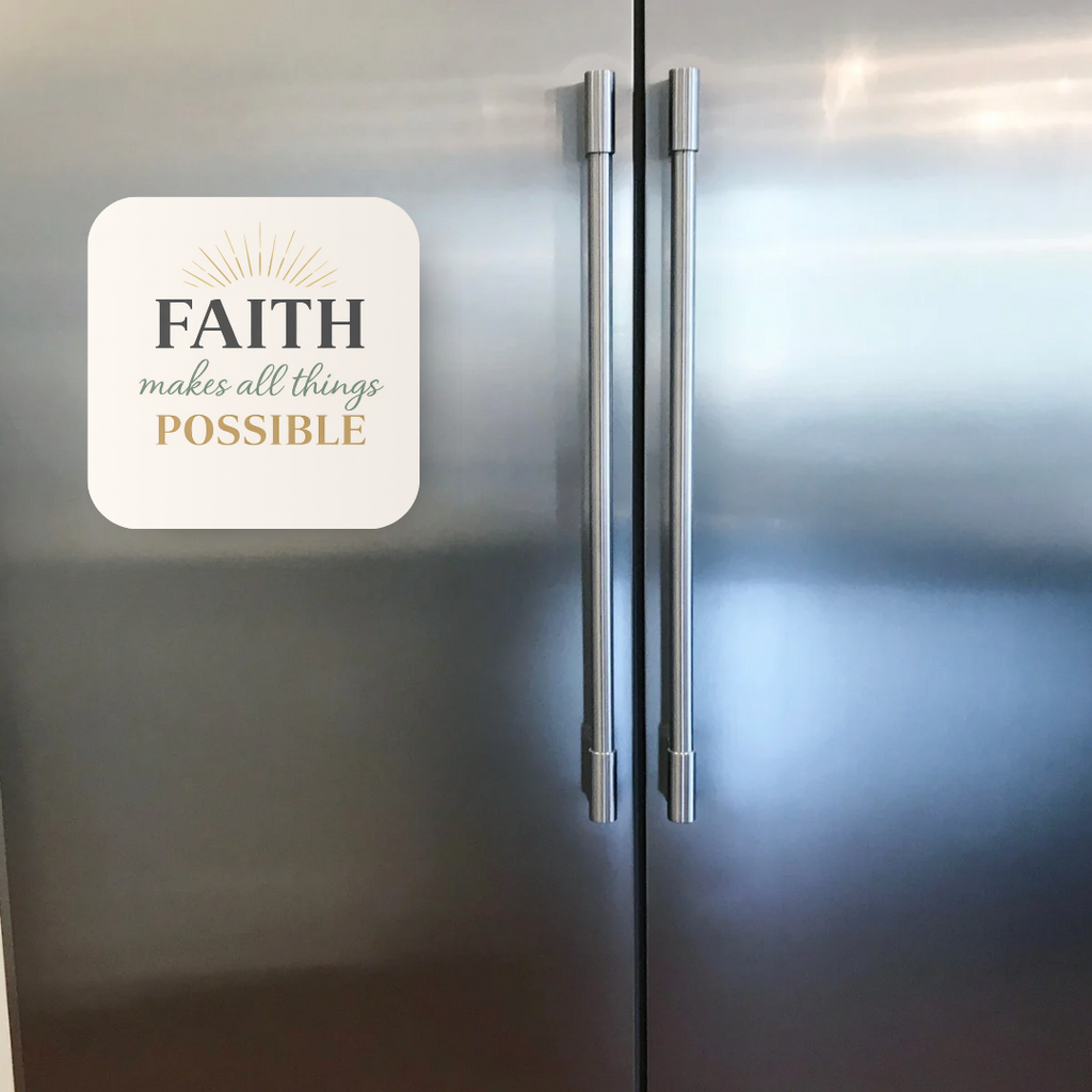 Faith Makes All Things Possible Magnet