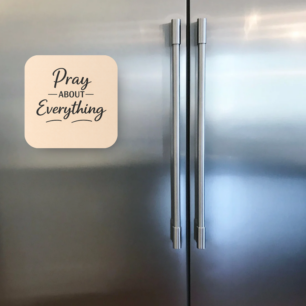Pray About Everything Magnet